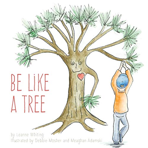 Stock image for Be Like A Tree for sale by Russell Books