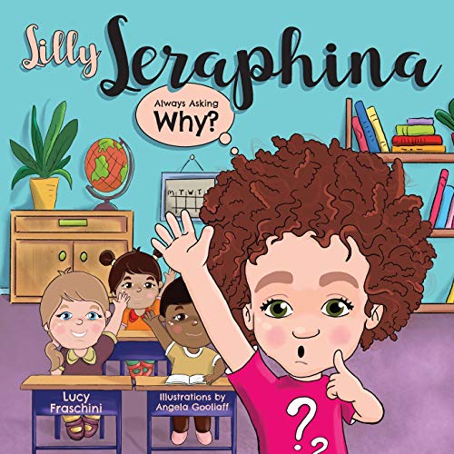 Imagen de archivo de Silly Seraphina: Always Asking Why? a la venta por GreatBookPrices