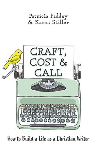Beispielbild fr Craft, Cost & Call: How to Build a Life as a Christian Writer zum Verkauf von Chiron Media