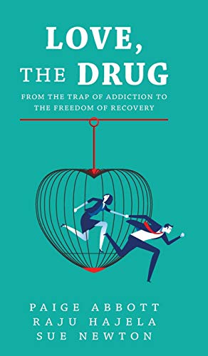 Stock image for Love, the Drug: From the Trap of Addiction to the Freedom of Recovery for sale by Lucky's Textbooks