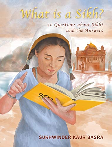 Stock image for What is a Sikh?: 20 Questions about Sikhi and the Answers for sale by GF Books, Inc.
