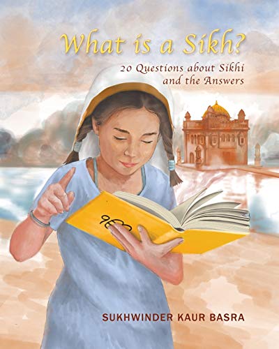 Stock image for What is a Sikh?: 20 Questions about Sikhi and the Answers for sale by PlumCircle