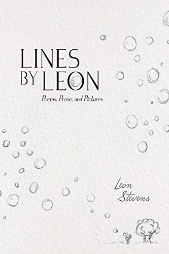 Imagen de archivo de Lines by Leon: Poems, Prose, and Pictures a la venta por ThriftBooks-Dallas