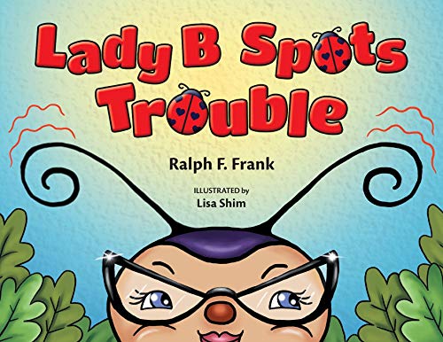 Imagen de archivo de Lady B Spots Trouble a la venta por ThriftBooks-Dallas