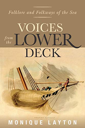 Stock image for Voices from the Lower Deck: Folklore and Folkways of the Sea for sale by WorldofBooks