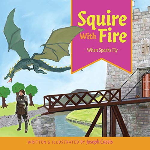 Imagen de archivo de Squire With Fire: When Sparks Fly a la venta por Russell Books
