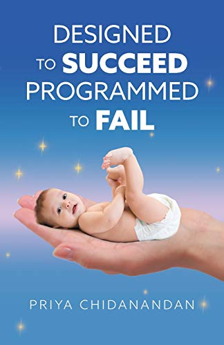 9781525564499: Designed to Succeed, Programmed to Fail