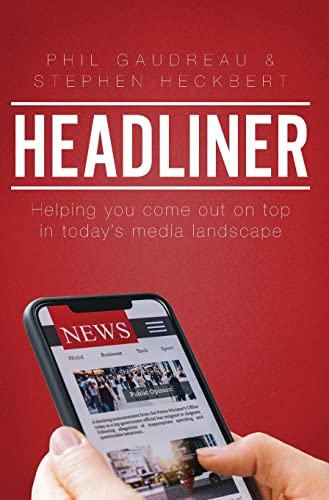 Beispielbild fr Headliner: Helping You Come out on Top in Today`s Media Landscape zum Verkauf von Buchpark