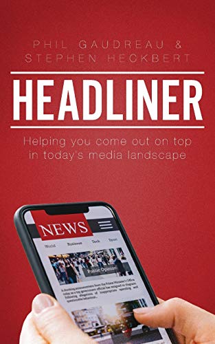 Beispielbild fr Headliner: Helping You Come out on Top in Today's Media Landscape zum Verkauf von Books Unplugged