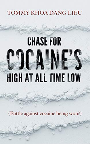 Imagen de archivo de Chase for Cocaine's High at All Time Low: (Battle against cocaine being won?) [Soft Cover ] a la venta por booksXpress