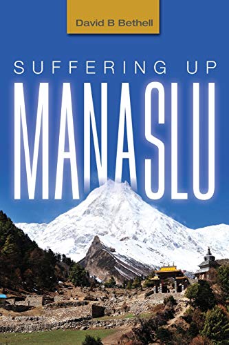Beispielbild fr Suffering Up Manaslu zum Verkauf von WorldofBooks