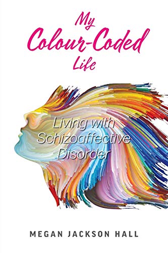 Beispielbild fr My Colour-Coded Life Living with Schizoaffective Disorder zum Verkauf von TextbookRush