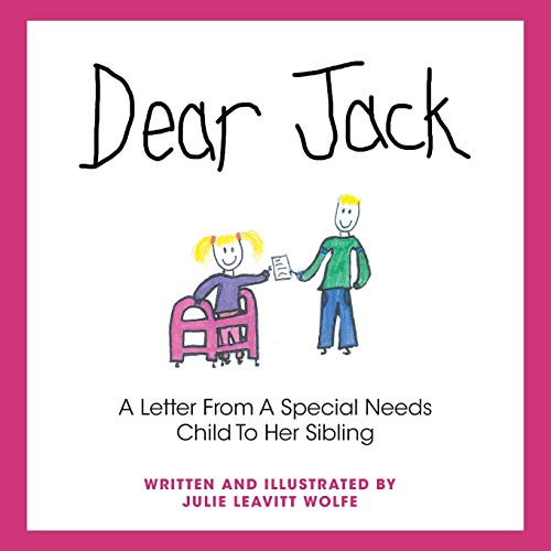 Stock image for Dear Jack: A Letter From A Special Needs Child To Her Sibling for sale by GreatBookPrices