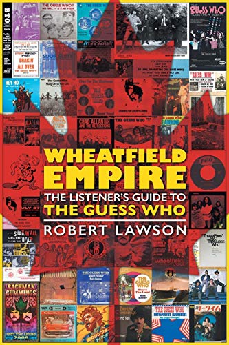 Stock image for Wheatfield Empire: The Listener's Guide to The Guess Who for sale by Book Deals