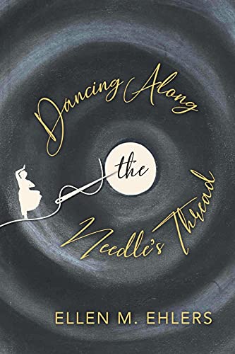 Stock image for Dancing Along the Needle's Thread for sale by Books From California