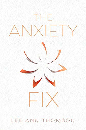 Stock image for The Anxiety Fix for sale by ThriftBooks-Atlanta
