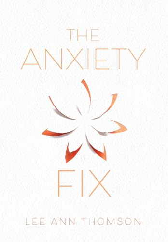 9781525587979: The Anxiety Fix