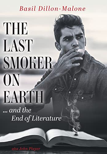 Beispielbild fr The Last Smoker on Earth : And the End of Literature zum Verkauf von Better World Books