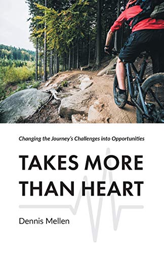 Imagen de archivo de Takes More Than Heart: Changing the Journey's Challenges into Opportunities a la venta por Gulf Coast Books