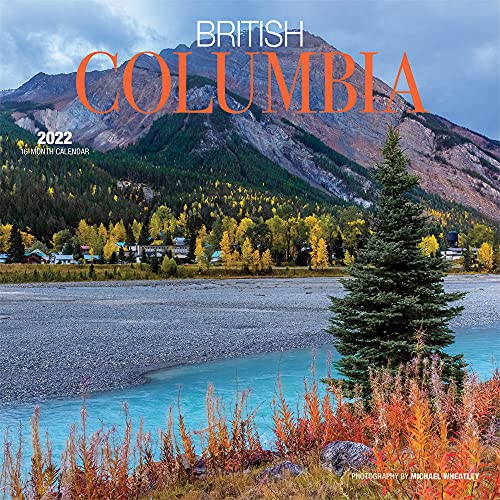 Stock image for British Columbia 2022 12 x 12 Inch Monthly Square Wall Calendar by Wyman Publishing, Canadian Regional Travel for sale by GF Books, Inc.