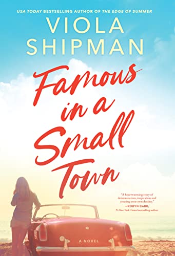 Stock image for Famous in a Small Town: The Perfect Summer Read for sale by Red's Corner LLC