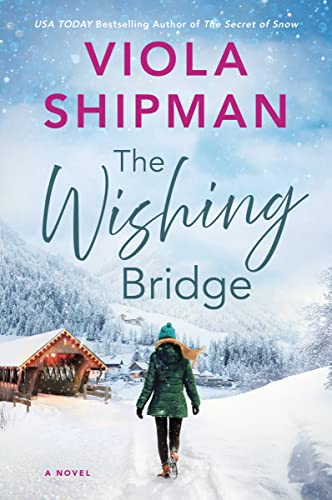 Imagen de archivo de The Wishing Bridge: A Sparkling Christmas Novel a la venta por Goodwill Books