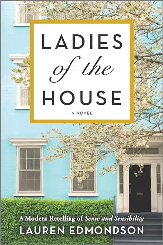 Stock image for Ladies of the House: A Novel for sale by Orion Tech