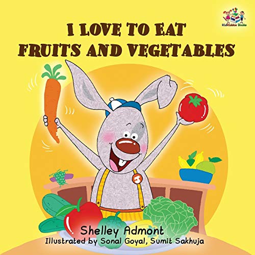 9781525911637: I Love to Eat Fruits and Vegetables