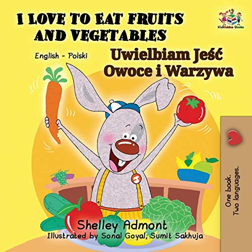 Imagen de archivo de I Love to Eat Fruits and Vegetables: English Polish Bilingual Book (English Polish Bilingual Collection) (Polish Edition) a la venta por HPB Inc.