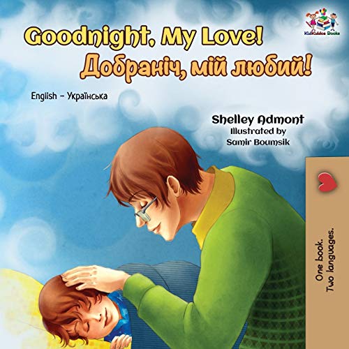 Beispielbild fr Goodnight, My Love! : English Ukrainian Bilingual Book zum Verkauf von Better World Books