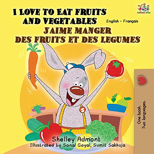 9781525915857: I Love to Eat Fruits and Vegetables J'aime manger des fruits et des legumes: English French Bilingual Book (English French Bilingual Collection)