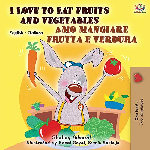 Imagen de archivo de I Love to Eat Fruits and Vegetables Amo mangiare frutta e verdura: English Italian Bilingual Book (English Italian Bilingual Collection) (Italian Edition) a la venta por Wonder Book