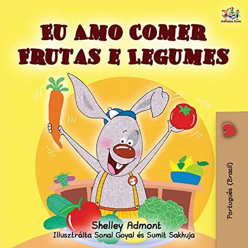 Imagen de archivo de I Love to Eat Fruits and Vegetables (Portuguese Brazilian edition) (Portuguese Bedtime Collection) (Portuguese Edition) a la venta por Project HOME Books