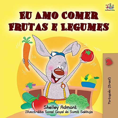 Stock image for I Love to Eat Fruits and Vegetables (Portuguese Brazilian edition) (Portuguese Bedtime Collection) (Portuguese Edition) for sale by Project HOME Books