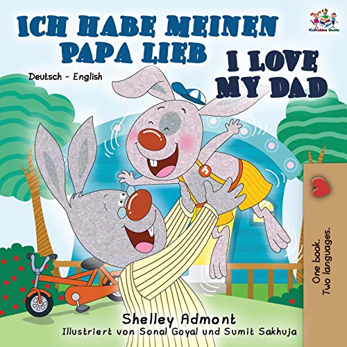 Stock image for Ich habe meinen Papa lieb I Love My Dad: German English Bilingual Book (German English Bilingual Collection) (German Edition) for sale by PlumCircle
