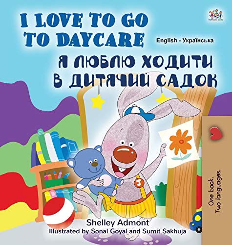 Imagen de archivo de I Love to Go to Daycare (English Ukrainian Bilingual Book for Kids) (Ukrainian Edition) a la venta por PlumCircle