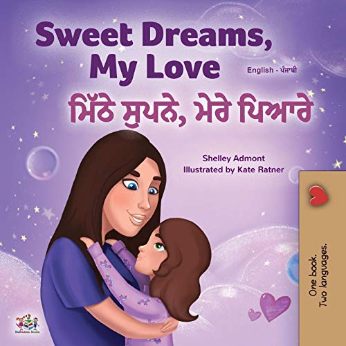 Stock image for Sweet Dreams, My Love (English Punjabi Bilingual Children's Book - Gurmukhi) (English Punjabi Bilingual Collection - India) (Punjabi Edition) for sale by GF Books, Inc.