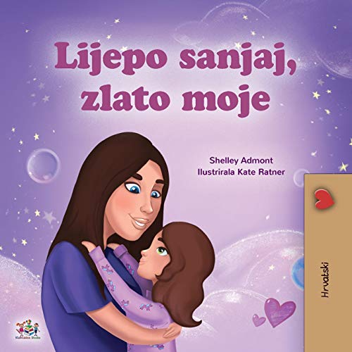 Stock image for Sweet Dreams, My Love (Croatian Children's Book) (Croatian Bedtime Collection) (Croatian Edition) for sale by PlumCircle