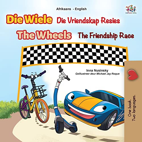 Stock image for The Wheels The Friendship Race (Afrikaans English Bilingual Book for Kids) (Afrikaans English Bilingual Collection) (Afrikaans Edition) for sale by Big River Books