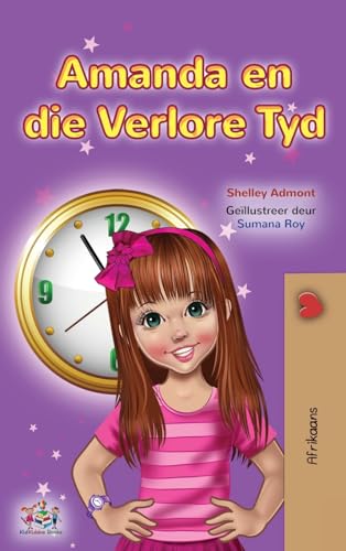 Imagen de archivo de Amanda and the Lost Time (Afrikaans Childrens Book) (Afrikaans Bedtime Collection) (Afrikaans Edition) a la venta por Big River Books