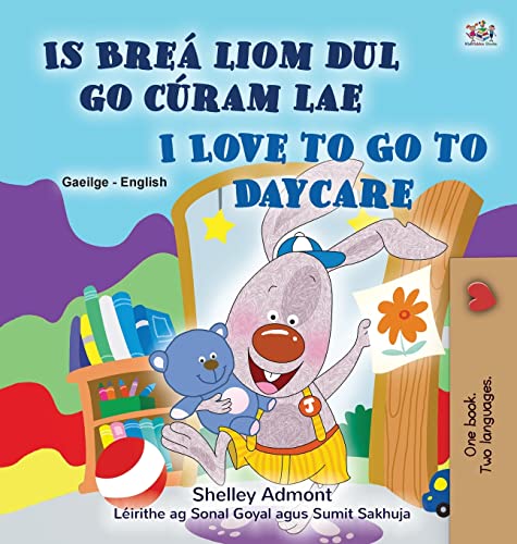 Beispielbild fr I Love to Go to Daycare (Irish English Bilingual Book for Kids) (Irish English Bilingual Collection) zum Verkauf von medimops