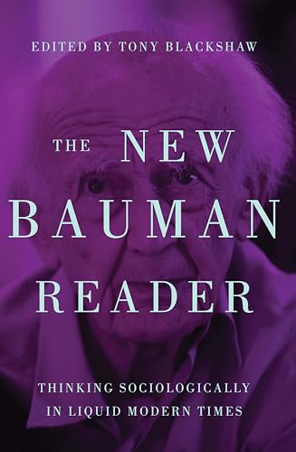 Stock image for The new Bauman reader Thinking sociologically in liquid modern times for sale by PBShop.store US