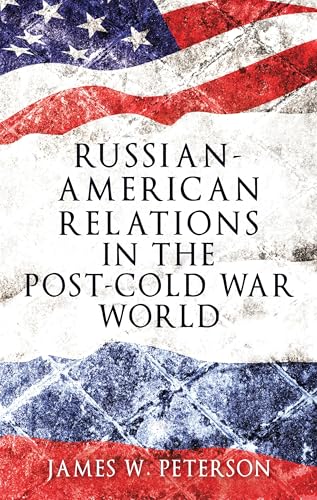 9781526105790: Russian-American Relations in the Post-Cold War World