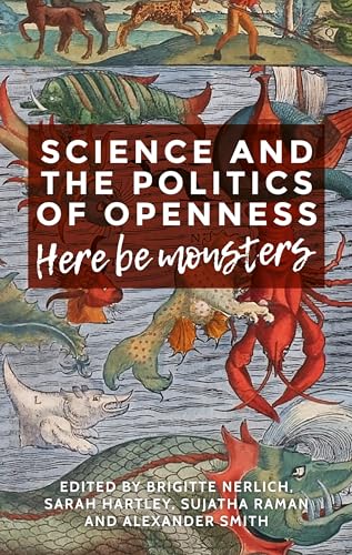 Stock image for Science and the Politics of Openness: Here Be Monsters for sale by Anybook.com