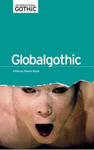 Beispielbild fr Globalgothic (International Gothic Series) zum Verkauf von WorldofBooks