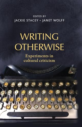 Imagen de archivo de Writing Otherwise: Experiments in Cultural Criticism a la venta por Powell's Bookstores Chicago, ABAA