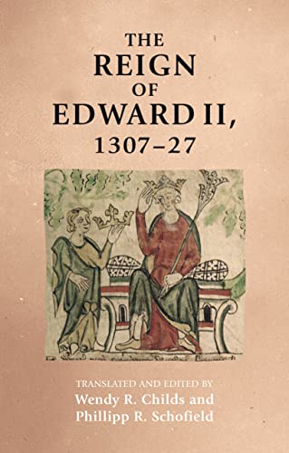 Stock image for The Reign of Edward II, 1307 "27 (Manchester Medieval Sources) for sale by Monster Bookshop