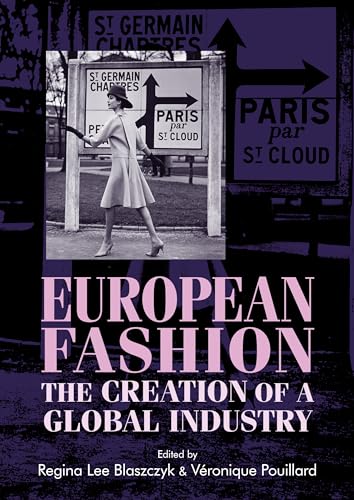 9781526122100: European Fashion: The Creation of a Global Industry