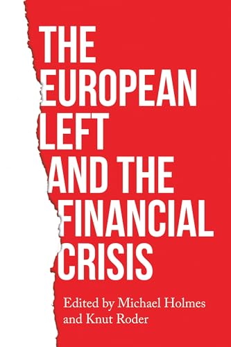 Imagen de archivo de The European Left and the Financial Crisis a la venta por Anybook.com