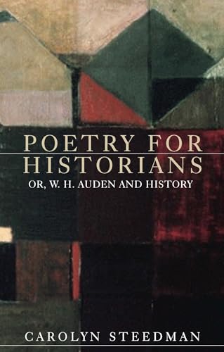 Stock image for Poetry for Historians: Or, W. H. Auden and History for sale by WorldofBooks